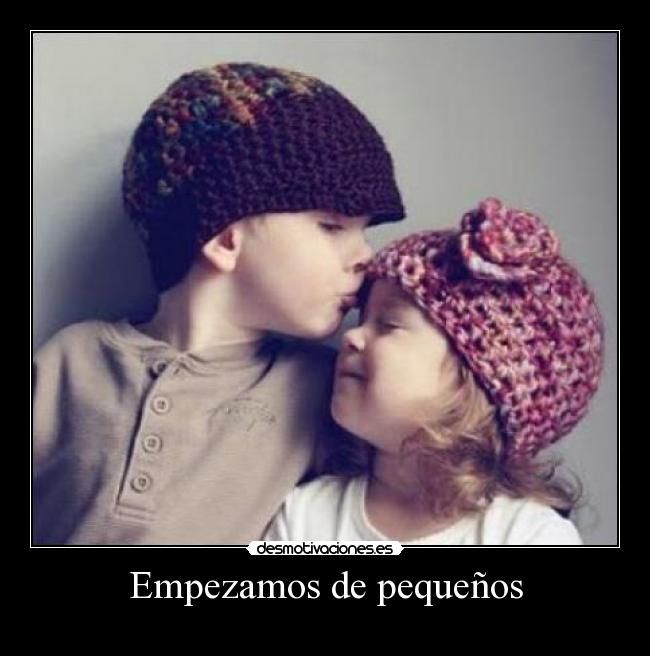 Empezamos de pequeños -