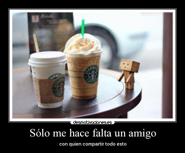 Sólo me hace falta un amigo -
