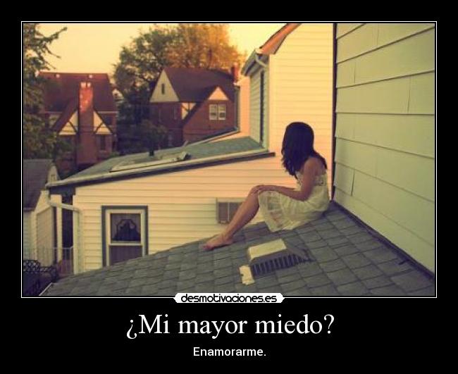 carteles miedo ese mayor miedo desmotivaciones