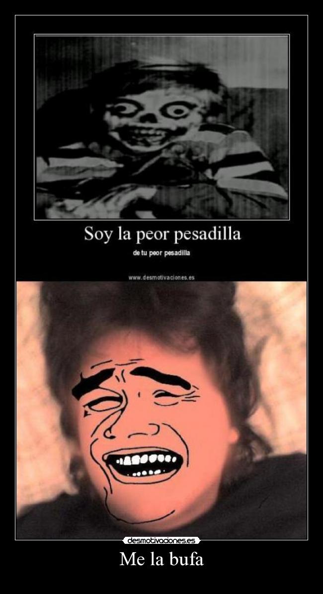 Me la bufa -