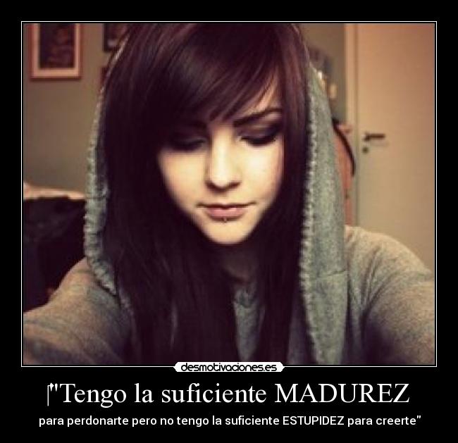 ‎Tengo la suficiente MADUREZ - 