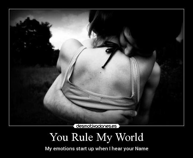 You Rule My World -