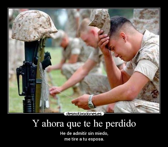 Y ahora que te he perdido -