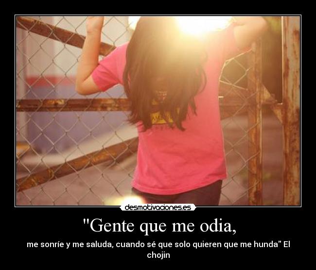 Gente que me odia, -