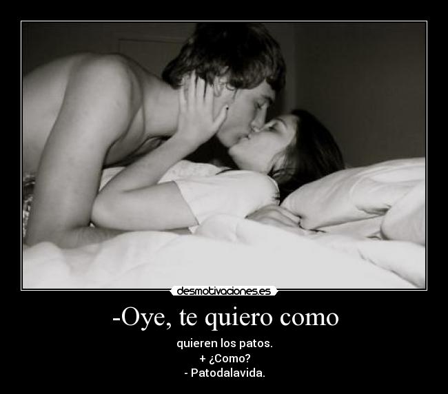 -Oye, te quiero como - 