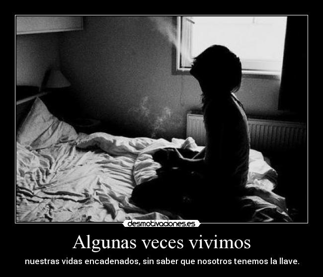 Algunas veces vivimos -