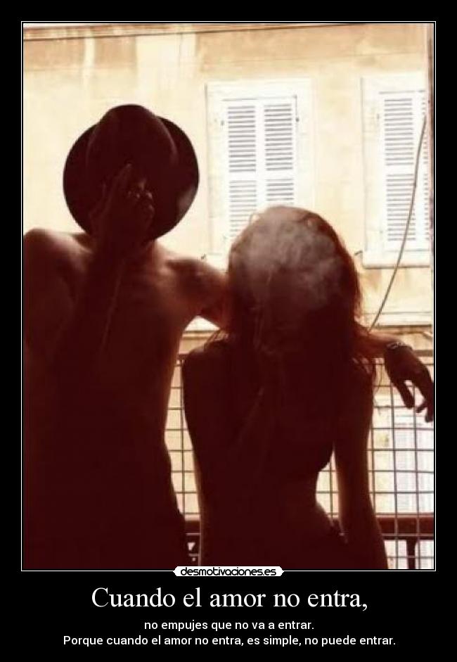 Cuando el amor no entra, -