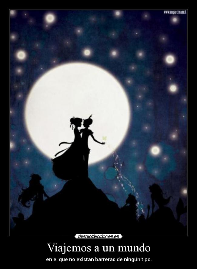 Viajemos a un mundo - en el que no existan barreras de ningún tipo.