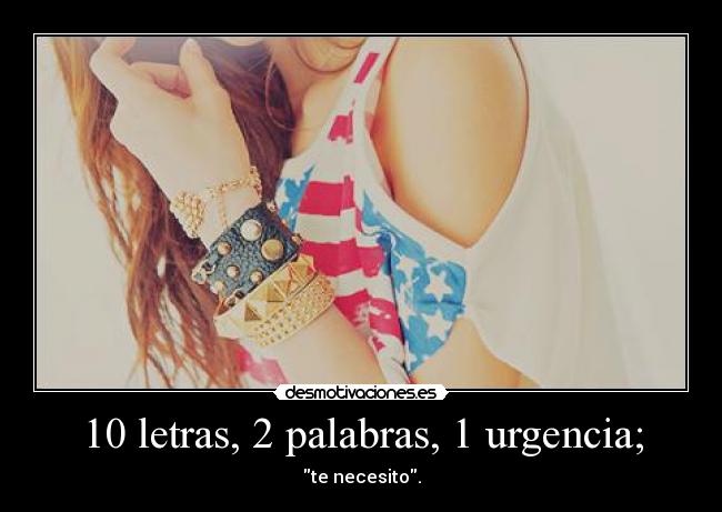 10 letras, 2 palabras, 1 urgencia; -