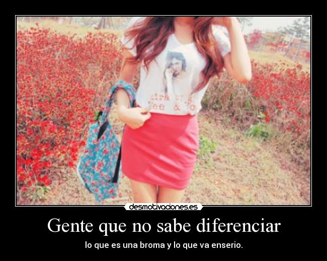 carteles gente que sabe diferenciar broma cosas que van enserio desmotivaciones