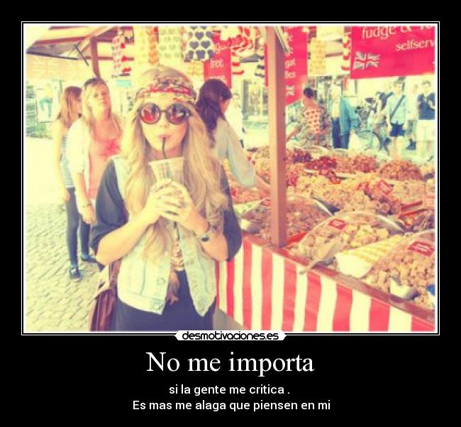 No me importa -