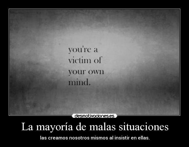 La mayoría de malas situaciones -