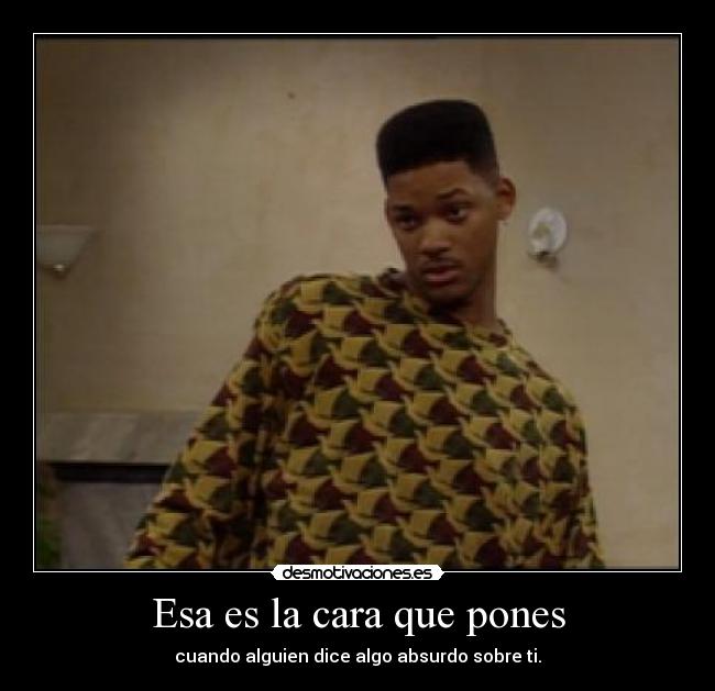 Esa es la cara que pones - 