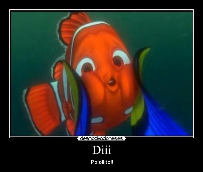 Diii - Polollito!!