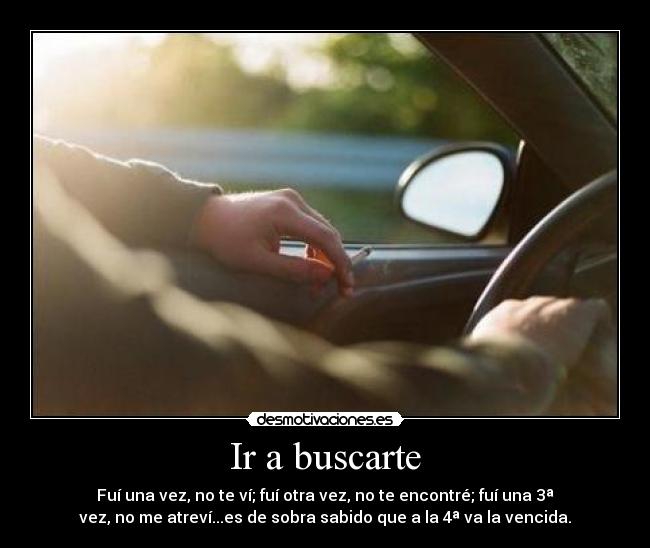 carteles irelasvecesqueseafaltahastaquemeatrevaahablarcontigo desmotivaciones