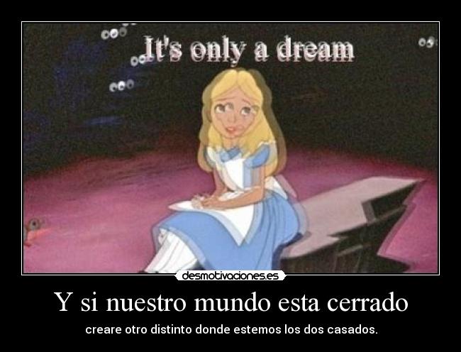 Y si nuestro mundo esta cerrado - 