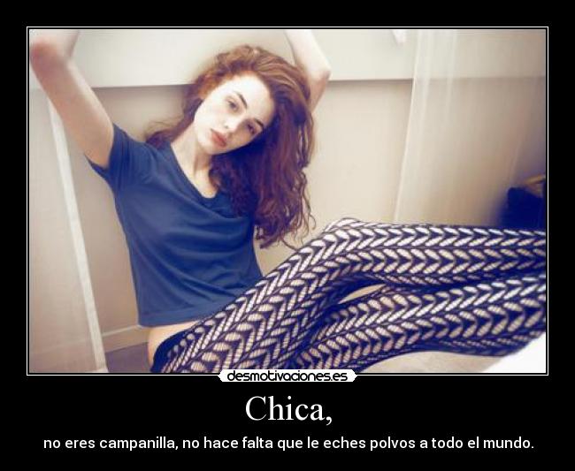Chica, - 