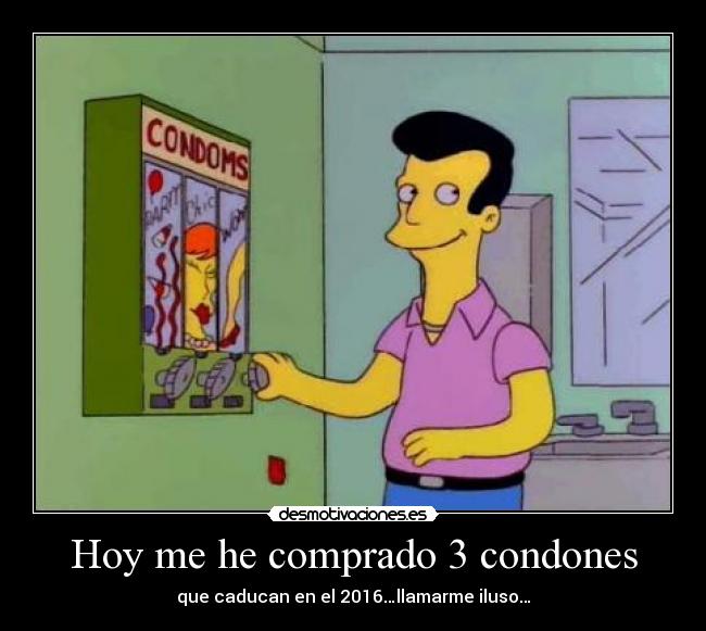 Hoy me he comprado 3 condones - 