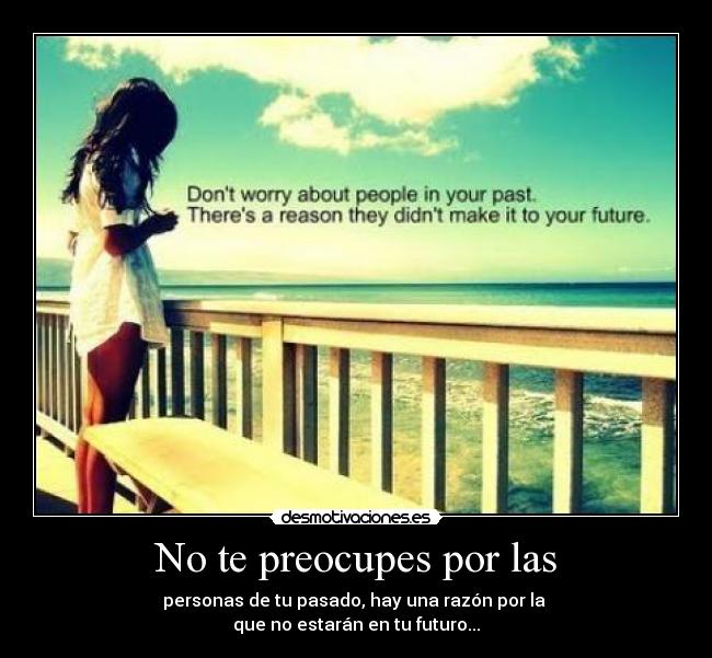 No te preocupes por las - 