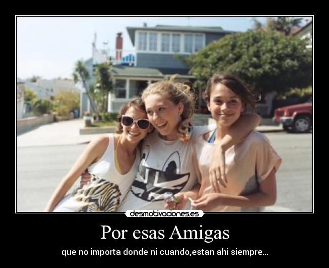 Por esas Amigas -