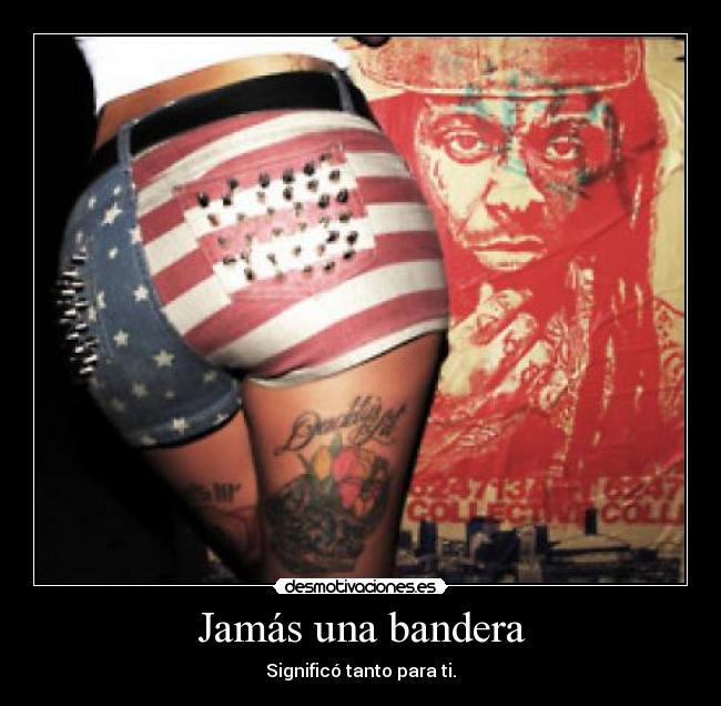 Jamás una bandera - 