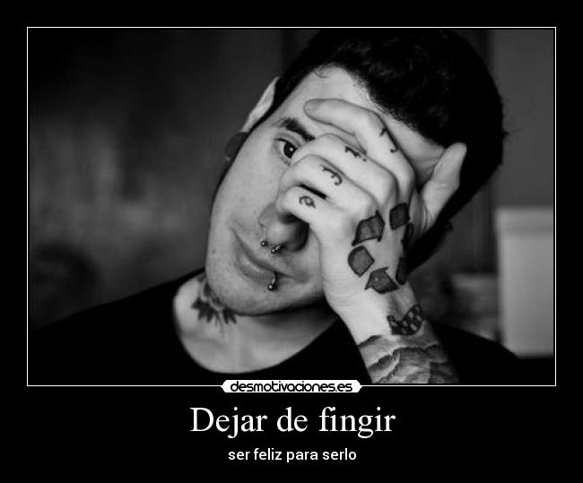 Dejar de fingir - ser feliz para serlo