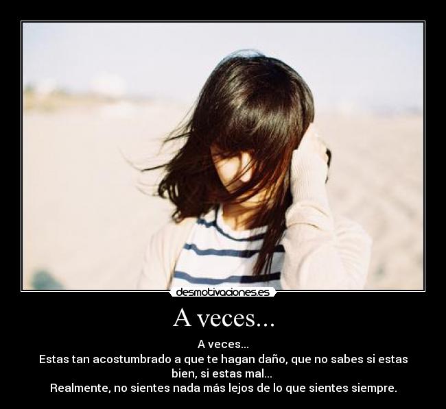 A veces... -