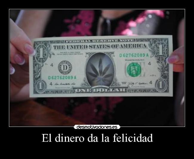 El dinero da la felicidad - 