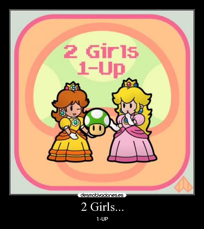 2 Girls... - 1-UP