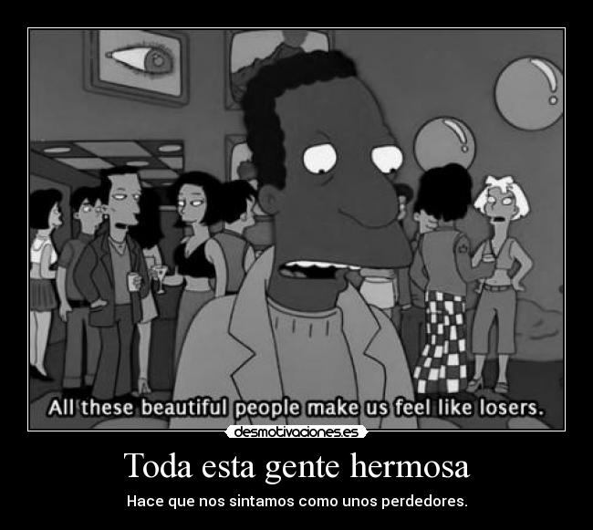 Toda esta gente hermosa - 