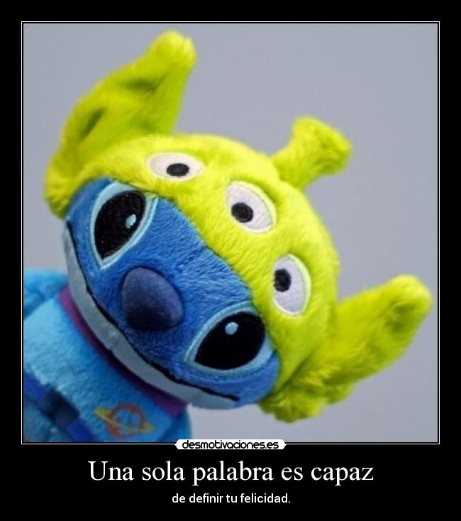 Una sola palabra es capaz - de definir tu felicidad.