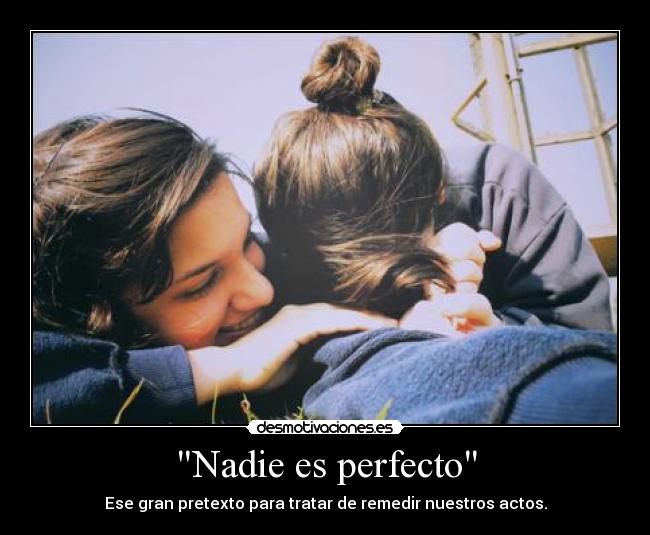 Nadie es perfecto -