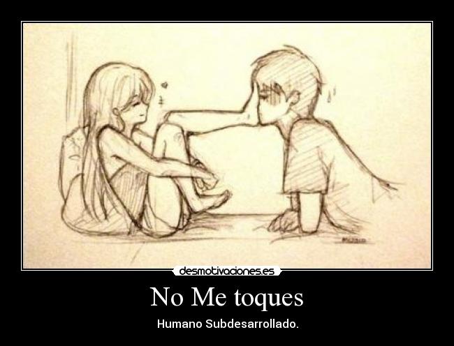 No Me toques -