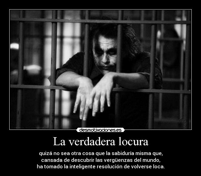 La verdadera locura -
