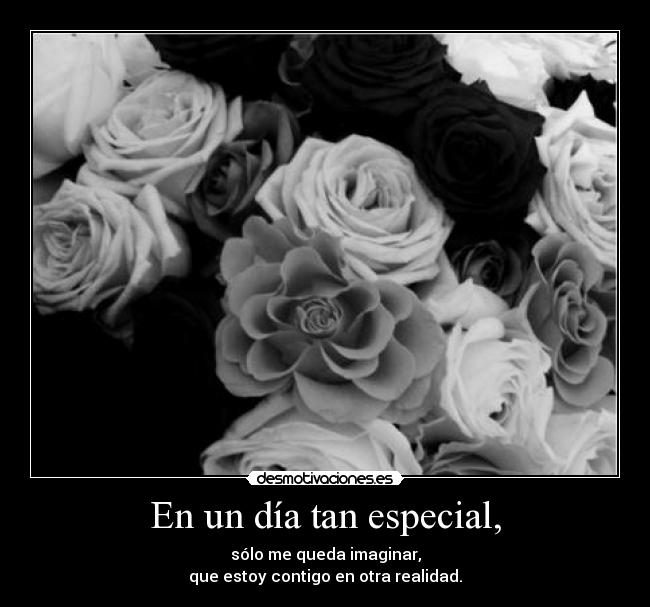 En un día tan especial, -