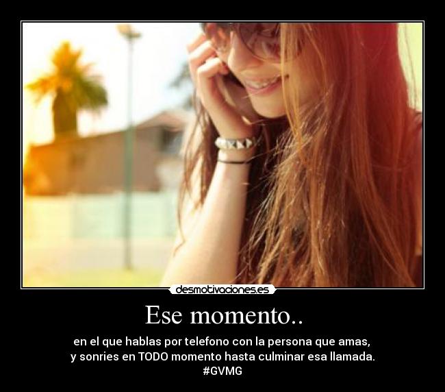 Ese momento.. -