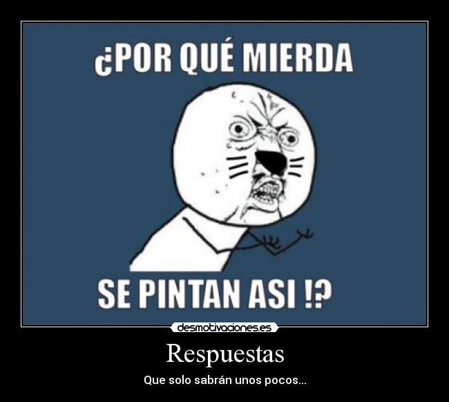 Respuestas - Que solo sabrán unos pocos...