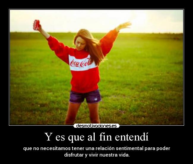 Y es que al fin entendí -