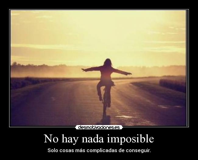 No hay nada imposible - 