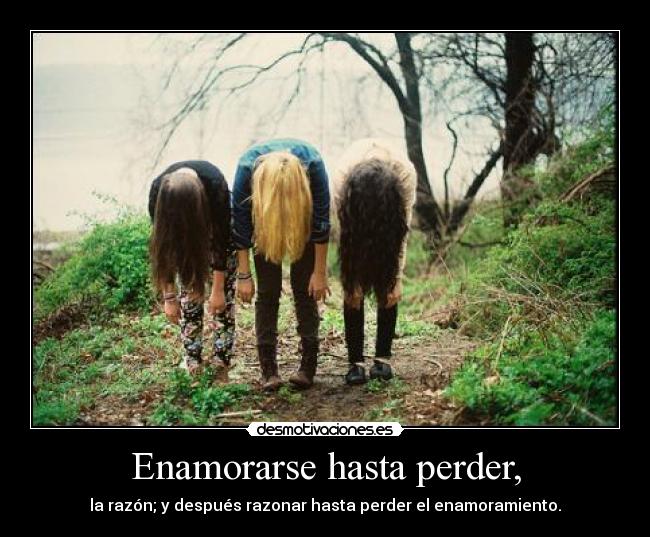 Enamorarse hasta perder, - 