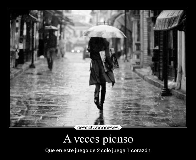 A veces pienso -