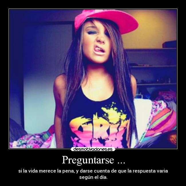 carteles preguntarse vida merece pena desmotivaciones