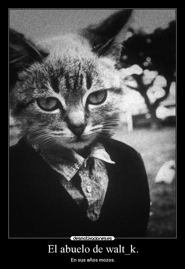 El abuelo de walt_k. - En sus años mozos.