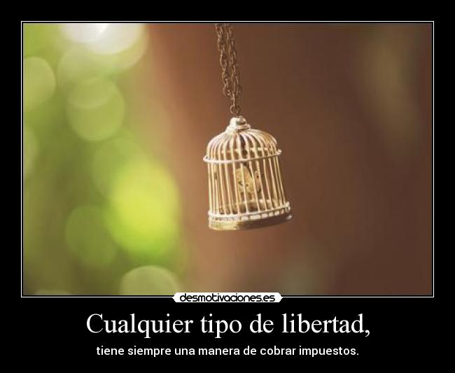 Cualquier tipo de libertad, - 