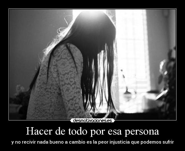 Hacer de todo por esa persona - 