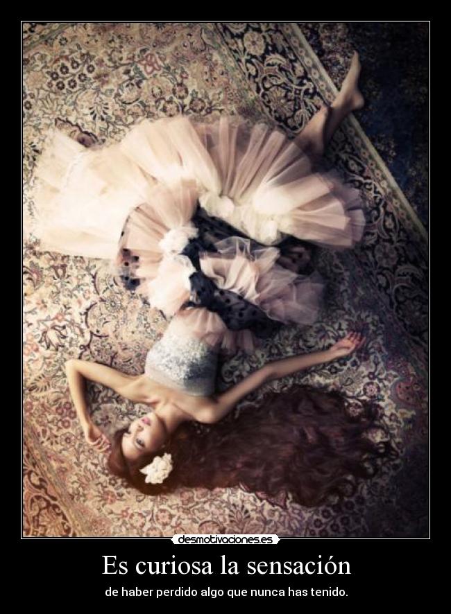 Es curiosa la sensación - 