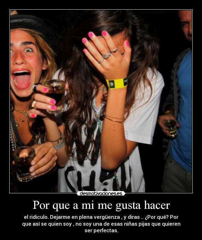 Por que a mi me gusta hacer -