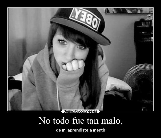 No todo fue tan malo, - 