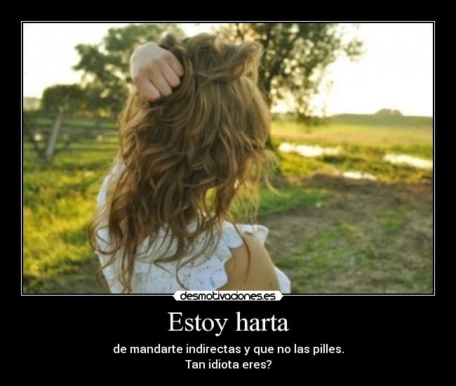 Estoy harta -