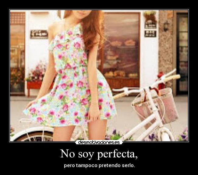 No soy perfecta, - 